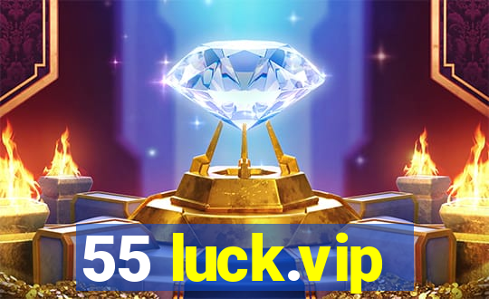 55 luck.vip